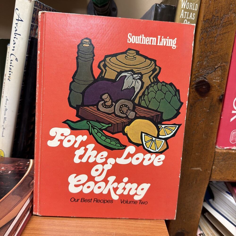 Vintage Cookbook: For The Love Of Cooking By Lena Sturges 1975 Southern Living